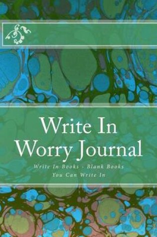 Cover of Write In Worry Journal