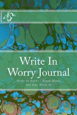 Book cover for Write In Worry Journal