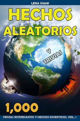 Book cover for 1000 Hechos Aleatorios Y Trivias, Volumen 1