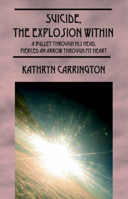 Book cover for Suicide, the Explosion Within