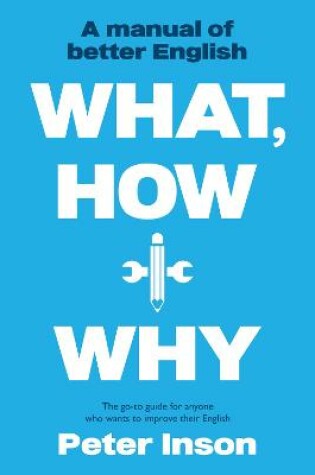 Cover of What, How and Why