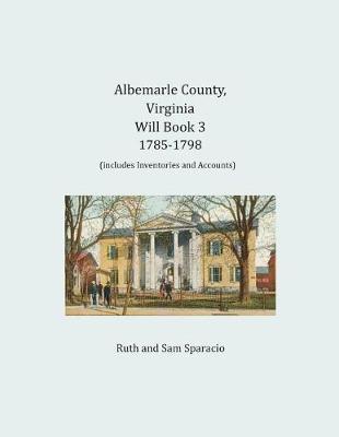 Book cover for Albemarle County, Virginia Will Book 3