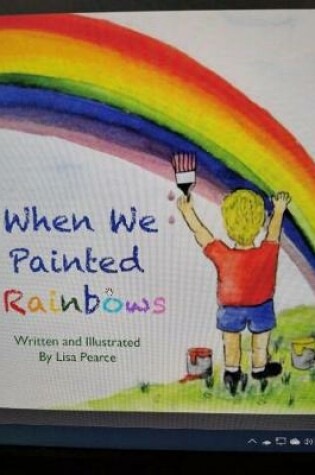 Cover of When We Painted Rainbows