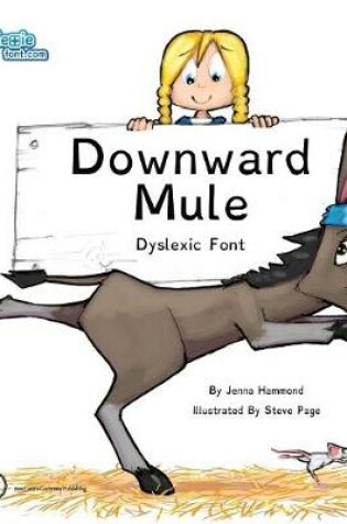 Cover of Downward Mule Dyslexic Font