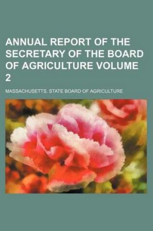 Cover of Annual Report of the Secretary of the Board of Agriculture Volume 2