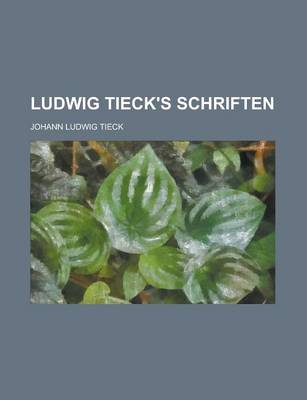 Book cover for Ludwig Tieck's Schriften