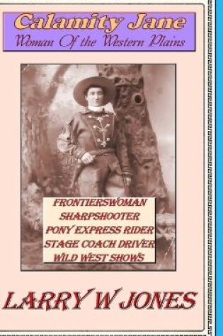 Cover of Calamity Jane - Woman Of the Western Plains