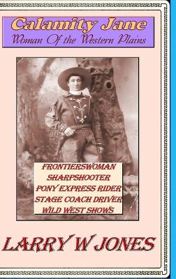 Book cover for Calamity Jane - Woman Of the Western Plains