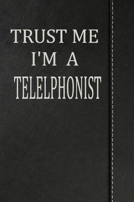 Book cover for Trust Me I'm a Telephonist