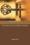 Book cover for The Mysterious Key and What It Opened