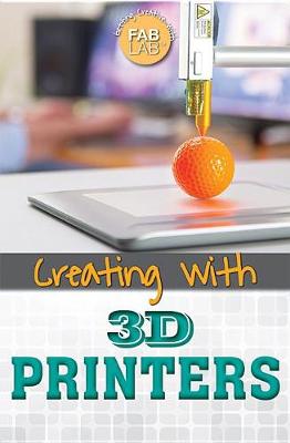 Cover of Creating with 3D Printers