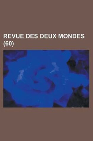 Cover of Revue Des Deux Mondes (60)