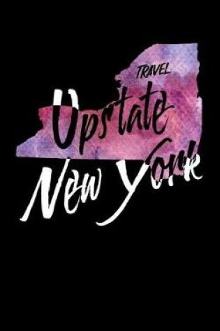 Cover of Travel Upstate New York