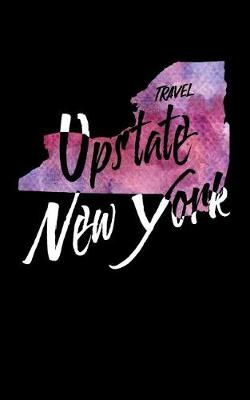 Book cover for Travel Upstate New York