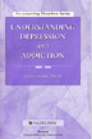 Cover of Understanding Depression and Addiction