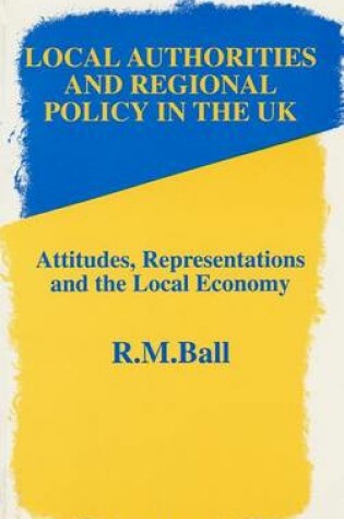 Cover of Local Authorities & Regional Policy In UK