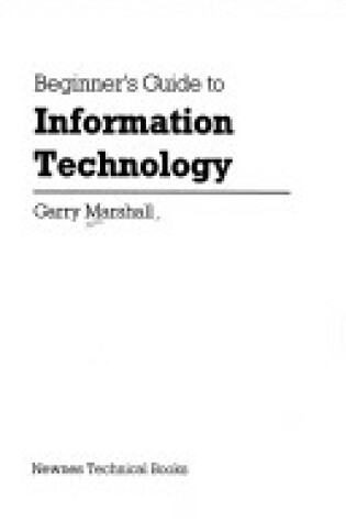 Cover of Beginner's Guide to Information Technology
