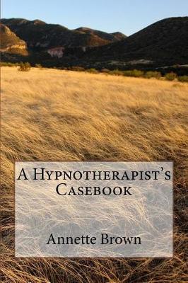 Cover of A Hypnotherapist's Casebook