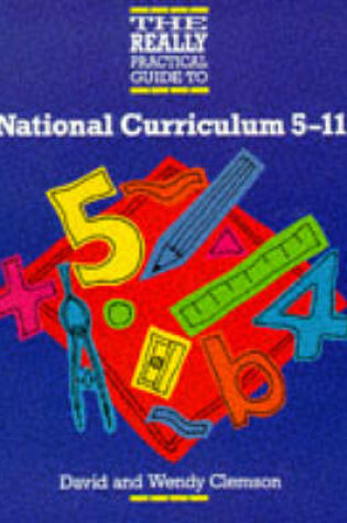 Cover of The Really Practical Guide to the National Curriculum 5-11