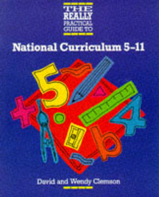 Book cover for The Really Practical Guide to the National Curriculum 5-11