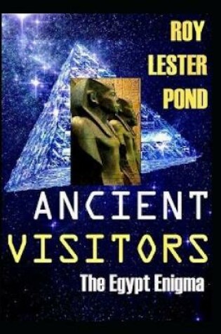 Cover of ANCIENT VISITORS The Egypt Enigma