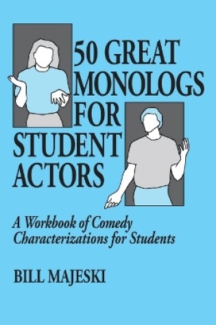 Cover of 50 Great Monologs for Student Actors