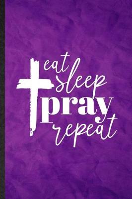 Book cover for Eat Sleep Pray Repeat
