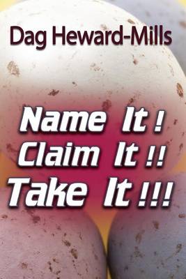 Book cover for Name It! Claim It! Take It!