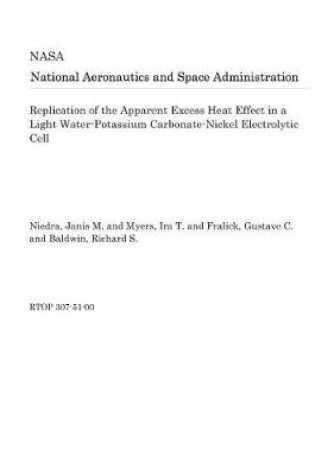 Cover of Replication of the Apparent Excess Heat Effect in a Light Water-Potassium Carbonate-Nickel Electrolytic Cell