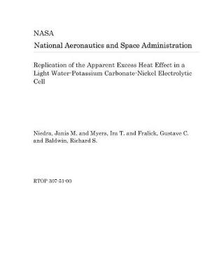 Book cover for Replication of the Apparent Excess Heat Effect in a Light Water-Potassium Carbonate-Nickel Electrolytic Cell