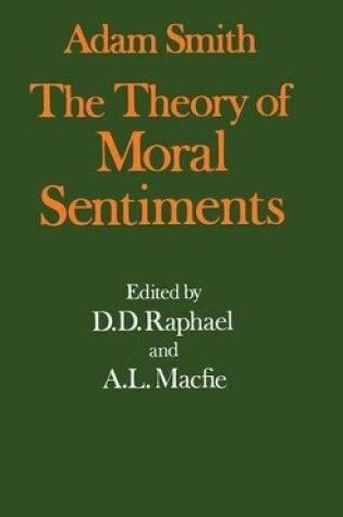 Cover of The Glasgow Edition of the Works and Correspondence of Adam Smith: I: The Theory of Moral Sentiments