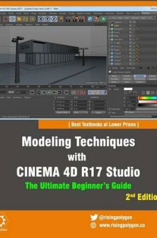 Cover of Modeling Techniques with Cinema 4D R17 Studio - The Ultimate Beginner's Guide