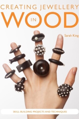 Cover of Creating Jewellery in Wood
