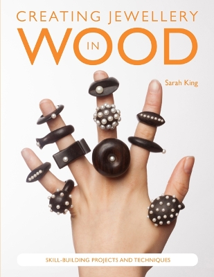 Book cover for Creating Jewellery in Wood