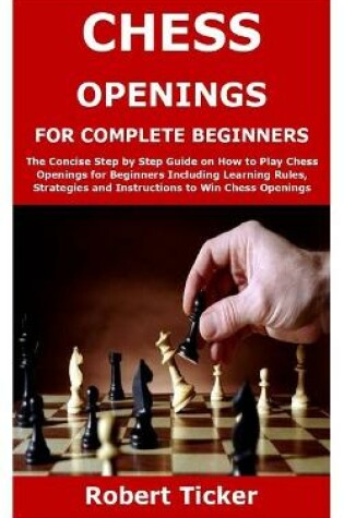 Cover of Chess Openings for Complete Beginners