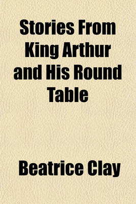 Book cover for Stories from King Arthur and His Round Table