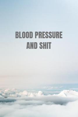 Book cover for Blood Pressure and shit