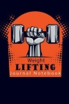 Book cover for Weight Lifting Journal Notebook