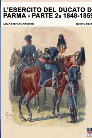 Cover of L'esercito del Ducato di Parma parte seconda 1848-1859