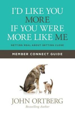 Cover of I'd Like You More If You Were More Like Me Member Connect Guide