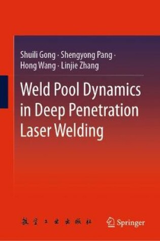 Cover of Weld Pool Dynamics in Deep Penetration Laser Welding