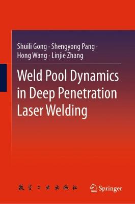 Book cover for Weld Pool Dynamics in Deep Penetration Laser Welding