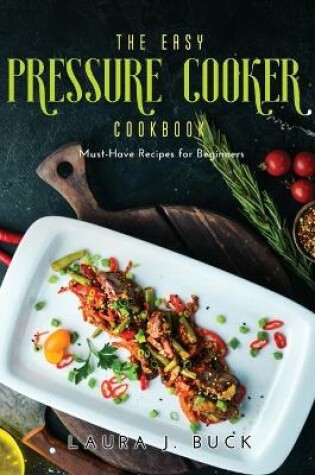 Cover of The Easy Pressure Cooker Cookbook