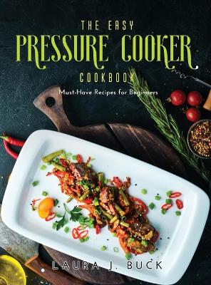 Cover of The Easy Pressure Cooker Cookbook