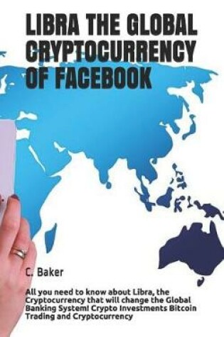 Cover of Libra the Global Cryptocurrency of Facebook