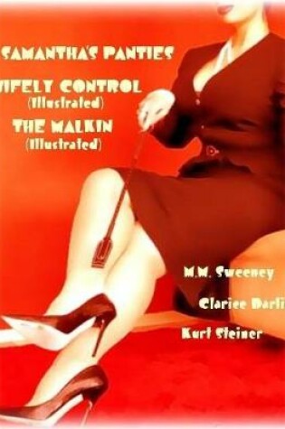 Cover of Samantha's Panties - Wifely Control - The Malkin (Illustrated)