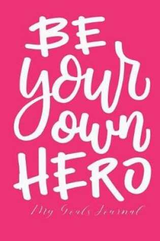 Cover of Be Your Own Hero