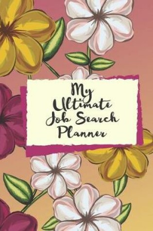 Cover of My Ultimate Job Search Planner