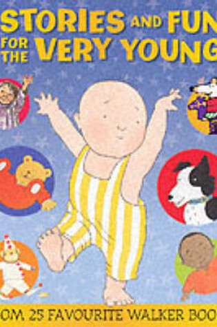 Cover of Stories And Fun For The Very Young