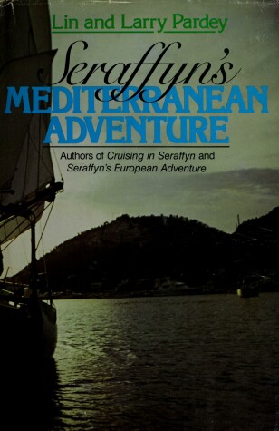 Book cover for Seraffyn's Mediterranean Adventure